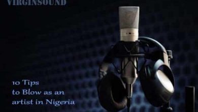 virginsound 10 tips to blow as an artist in nigeria