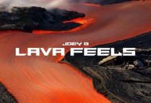 joey b lava feels