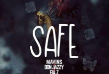 mavin x don jazzy x falz safe