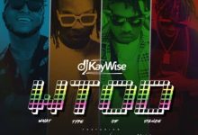 DJ Kaywise ft. Mayorkun, Naira Marley, Zlatan – What Type of Dance (WTOD)