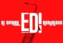 DJ Spinall ft. Reminisce – Edi