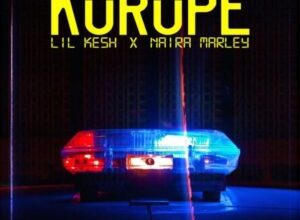 Lil Kesh – Korope ft. Naira Marley