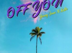 Young Jonn – Off You ft. KiDi