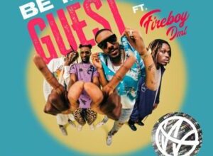 WSTRN – Be My Guest ft. Fireboy