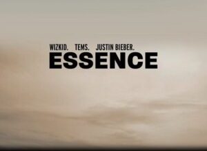 Wizkid – Essence (Remix) ft. Tems, Justin Bieber