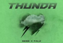 Sess – Thunda ft. Falz