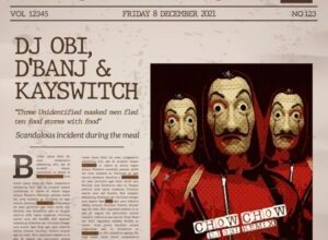 DJ Obi – Chow Chow ft. D’Banj, Kayswitch