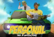 Fiokee – Personal ft. Bella Shmurda