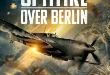 Spitfire Over Berlin (2022)