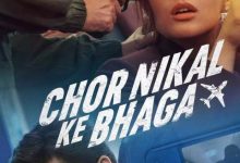 Chor Nikal Ke Bhaga (2023)